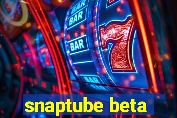 snaptube beta